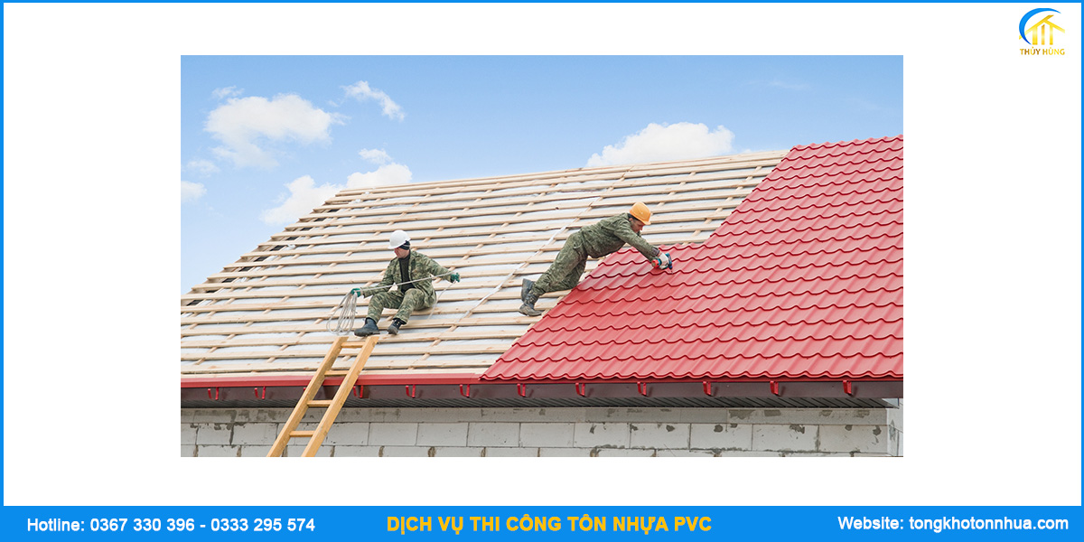 Lợi ích dịch vụ thi công tôn nhựa pvc